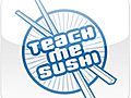 Teach Me Sushi