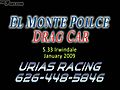 El Monte Police Drag Car