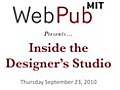 WebPub Presents: Inside the Designer’s Studio