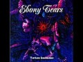 Ebony Tears - Opacity