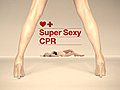 Super Sexy CPR