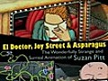 The Films of Suzan Pitt: El Doctor / Joy Street / Asparagus: 