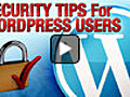 Permanent Link to Security Tips For WordPress Users