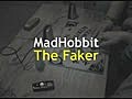 MadHobbit - The Faker