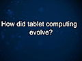 Curiosity: Craig Mundie: Evolution of Tablet Computing