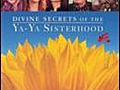 Divine Secrets of the Ya-Ya Sisterhood