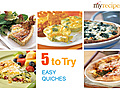 Easy Quiches - 5 to Try