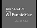 Take a Load off Fannie, and put the load right on me!