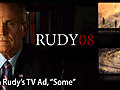 Rudy TV Ad &quot;Some&quot;
