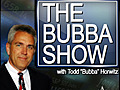 The Bubba Show - 4/12/2011   &#039;Tis The Season:Earnings