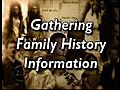 04 Gathering Family History Information,  4 of 26