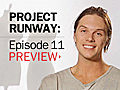 Project Runway Episode 11 Preview