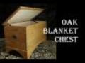 Woodworking HowTo - Oak Blanket Chest (part 3 of 3)