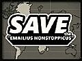 Save the Emailius Nonstoppicus!