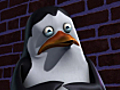 The Penguins of Madagascar: 