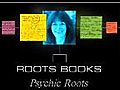 Psychic Roots,  Part 2 of 5