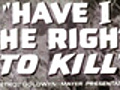 Have I The Right to Kill - (U.S. release trailer)