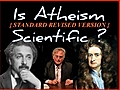 IS ATHEISM SCIENTIFIC? ~ www.RichardAberdeen.com