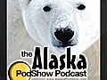 #147 Alaska Podshow &#039;Whale of a time&#039;