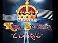 KING SERENITY - C La night