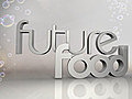 Future Food: Gastronomic Geniuses