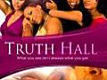 Truth Hall (2008)