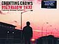 Counting Crows - Big Yellow Taxi