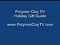 Polymer Clay Holiday Gift Guide