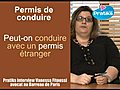 Permis de conduire,  peut-on conduire avec un permis étranger