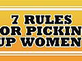 Fired Up - 7 Rules for Picking Up Women