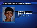 Spelling Bee Semi-Finalist: Pranav Sivakumar,  6th grader