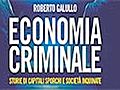 Videopresentazione: «Economia criminale» di Roberto Galullo