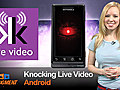 Knock,  Knock? Share Video Instantly Between Android & iPhone With Knocking Live!