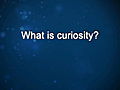 Curiosity: Dan Dubno: On Curiosity