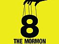 8: The Mormon Proposition