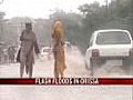 Flash floods in Orissa
