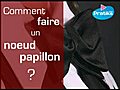 Comment faire un noeud papillon