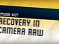 127 UAP - Recovery in Camera Raw