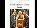 PETER,  PAUL AND MARY Gone The Rainbow