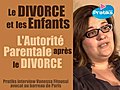 Le divorce et les enfants. L’autorité parentale après le...