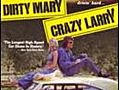 Dirty Mary,  Crazy Larry