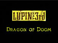 Lupin the 3rd - Dragon Of Doom (DUB)