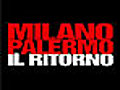Milano Palermo - Il ritorno