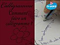 Comment faire un calligramme