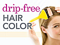 Drip-Free Hair Color