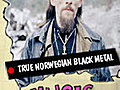 True Norwegian Black Metal