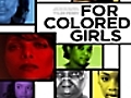 For Colored Girls