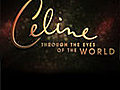 Celine: Through the Eyes of the World