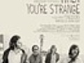 When You&#x2019;re Strange - Trailer