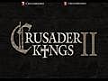 Crusader Kings II Teaser Trailer